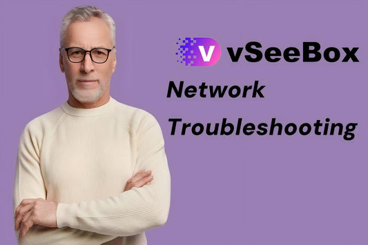 Network Troubleshooting for vSeeBox